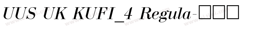 UUS UK KUFI_4 Regula字体转换